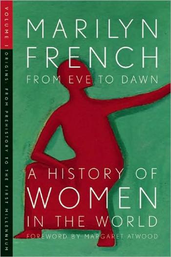 From Eve to Dawn, A History of Women in the World, Volume I: Origins: From Prehistory to the First Millennium